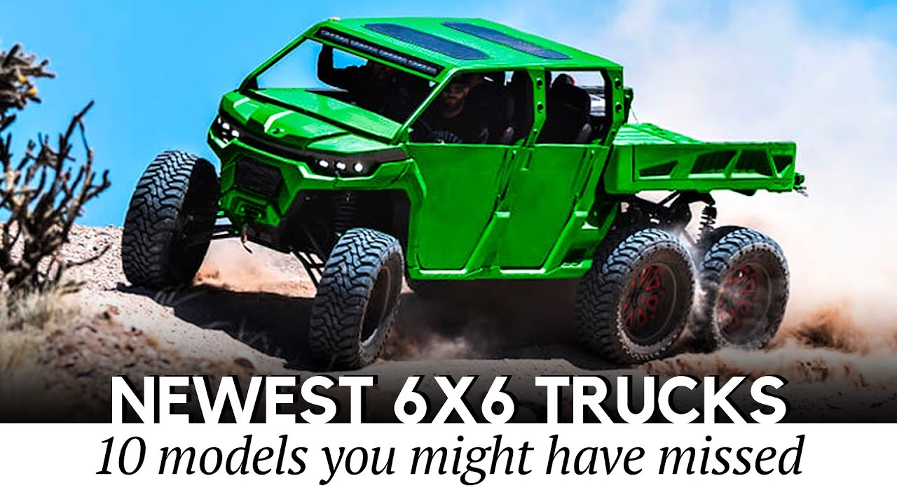 10 New 6 Wheel Trucks & Go Anywhere Machines Better than Regular 4x4s