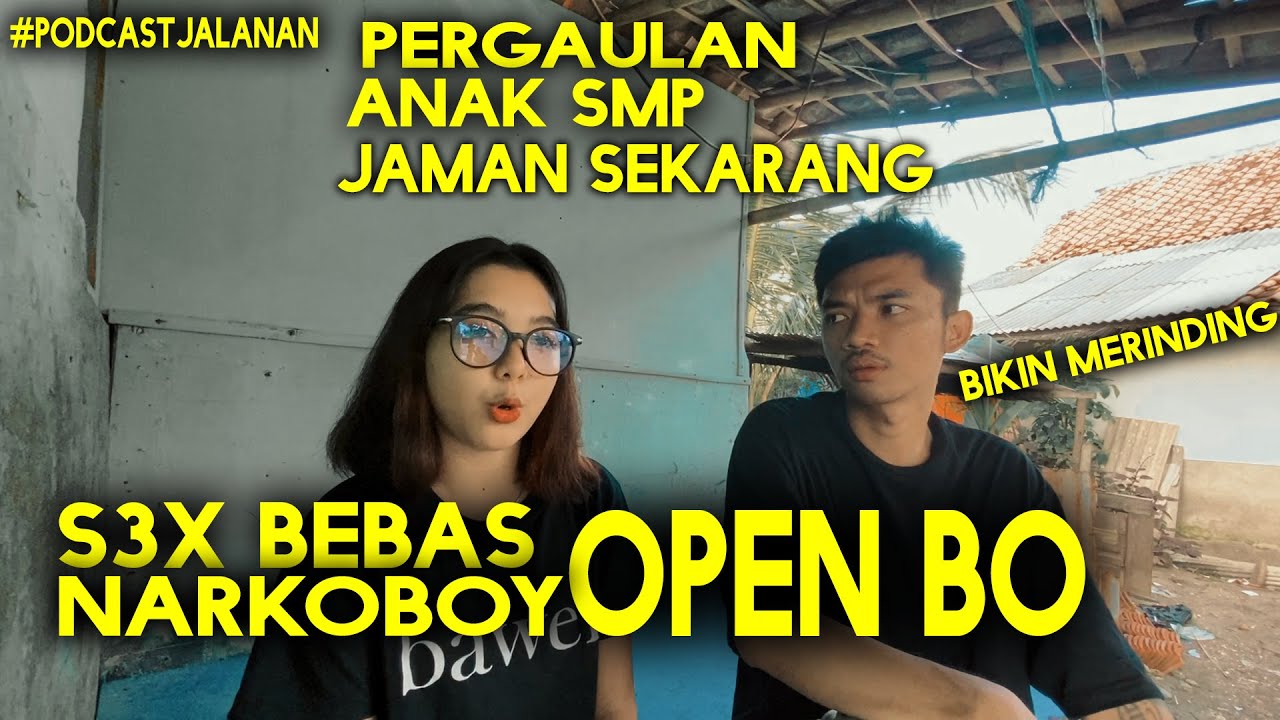 PODCAST JALANAN | PERGAULAN ANAK SMP JAMAN SEKARANG OPEL PROJECT EPISOD 02