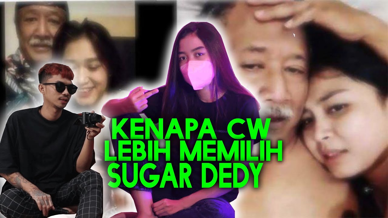 PENOMENA CW LEBIH NYAMAN SAMA YANG TUA | SUGAR DEDY