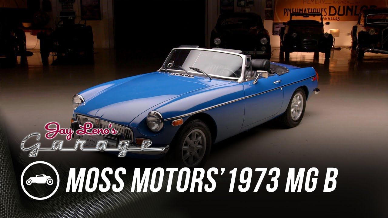 Moss Motors’ 1973 MG B – Jay Leno’s Garage