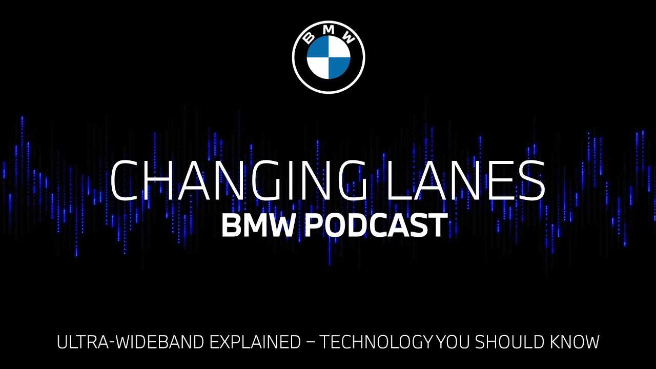 #054 Ultra-wideband explained – technology you should know | BMW Podcast