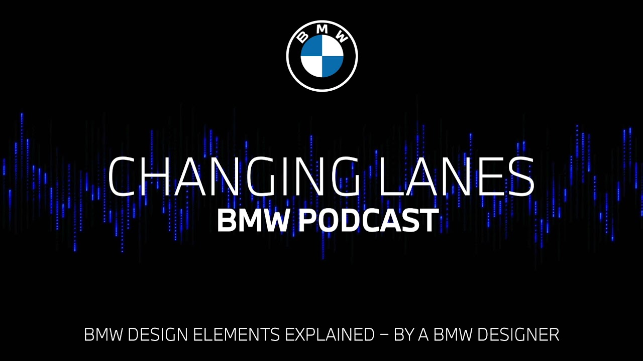#057 BMW design elements explained – by a BMW designer | BMW Podcast