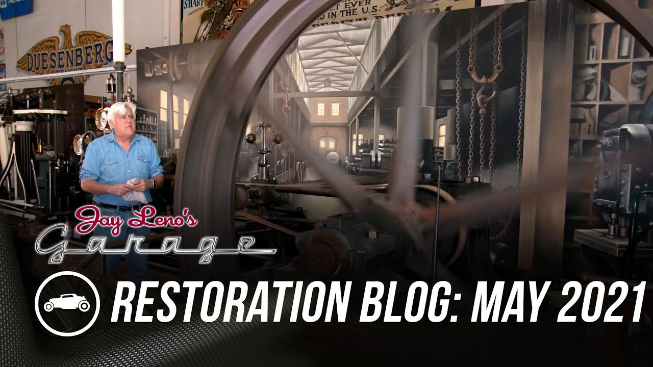 Restoration Blog: May 2021 – Jay Leno’s Garage