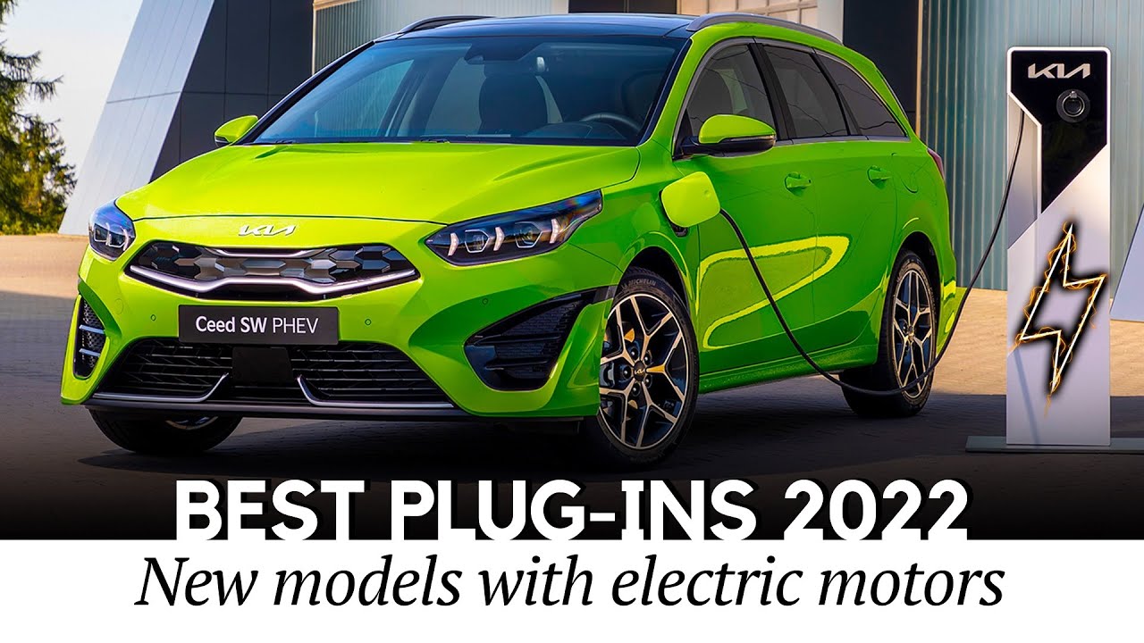 10 Best Plug-in Hybrid Car Debuts of 2022: New Models with Longer Electric Ranges