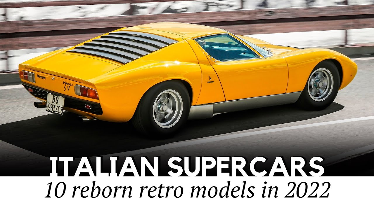 Top 10 Italian Sport Cars with Ageless Beauty ft. Latest Retrofits of 2022