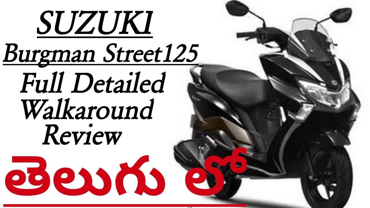 6 – Suzuki Burgman Street 125 Full Detailed Walkaround Review qqqIn Telugu