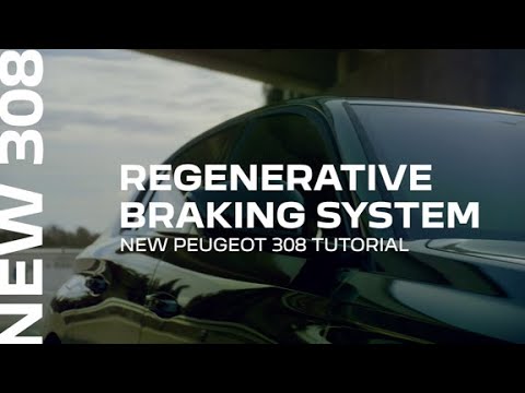 New PEUGEOT 308 Tutorial: Regenerative braking system