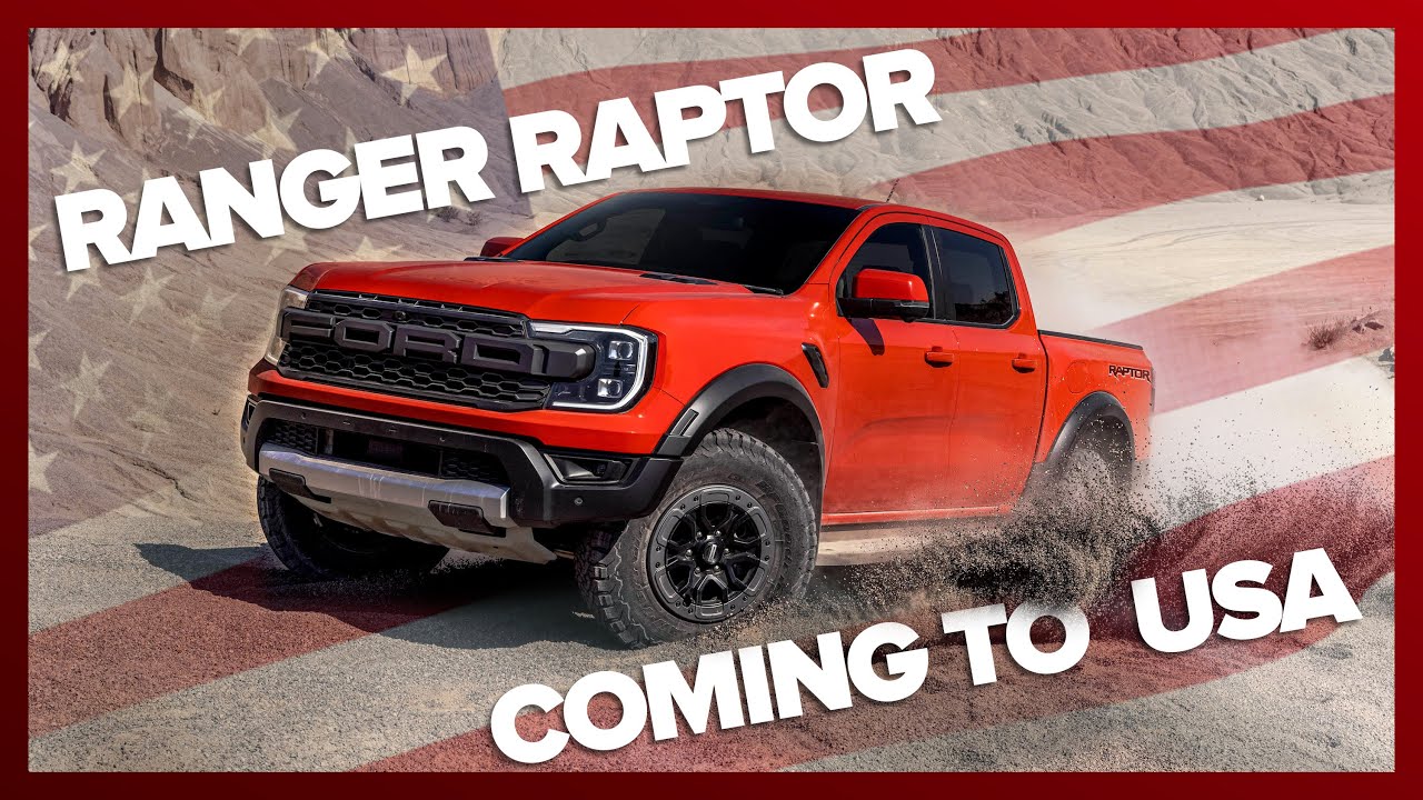 Ford Ranger Raptor Headed to the U.S. AT LAST!