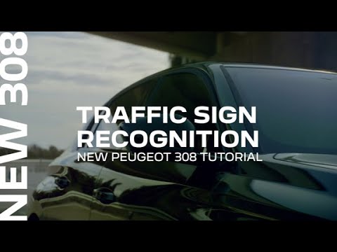 New PEUGEOT 308 Tutorial: Traffic sign regognition